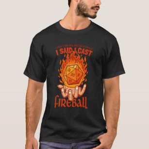 Funny Fireball Wizard Joke Mage Sorcerer Warlock F T-Shirt