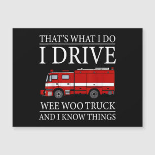 Funny Firefighter That's What I Do I Drive Wee Woo