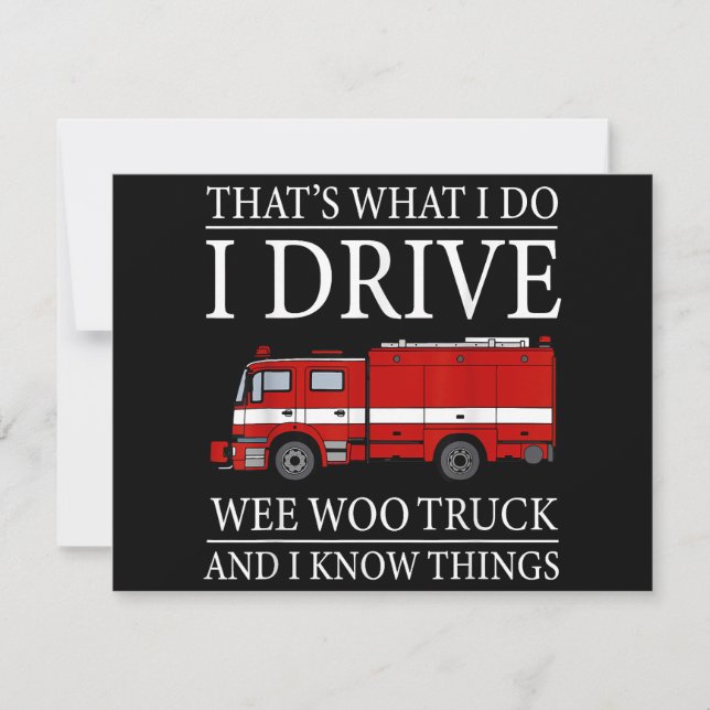 Funny Firefighter That's What I Do I Drive Wee Woo (Front)