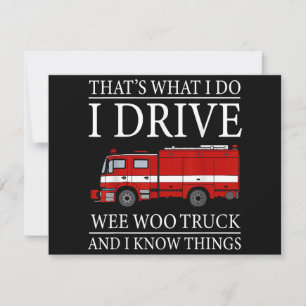 Funny Firefighter That's What I Do I Drive Wee Woo Save The Date