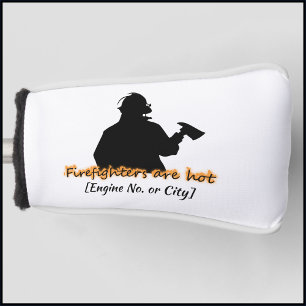 Funny Firefighters Are Hot Golf Head Cover