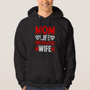 Funny Firefighting Firewoman Mom Life Firefighter Hoodie