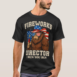Funny Fireworks Director Bigfoot 4th Of July Usa F T-Shirt