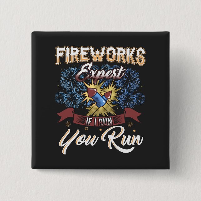 Funny Fireworks Expert Run If I Run Humour 15 Cm Square Badge (Front)