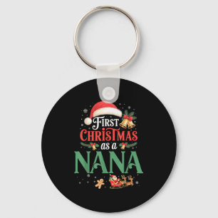 Funny First Christmas As A Nana Matching Family Xm Key Ring