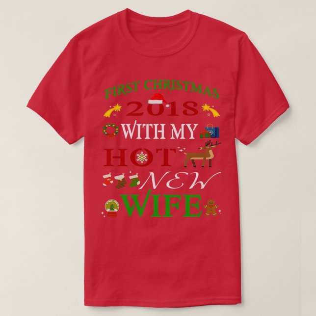Funny First Christmas With My Hot New Wife  2018ug T-Shirt (Design Front)