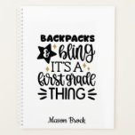 Funny First grade personalised gift Planner<br><div class="desc">This funny "Backpacks And Bling It's A First Grade Thing" design is perfect for kids! This notebook can be personalised to add your first grader name. Great as a gift for First day at school or Back to school gift.</div>