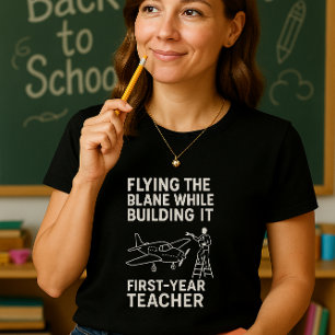 Funny First-Year Teacher Shirt, Cute Teaching  T-Shirt