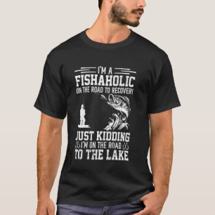 Funny Fish-Aholic On The Road To The Lake Fishing T-Shirt