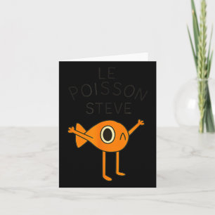 Funny Fish Le Poisson Steve For Kids Women Men Card