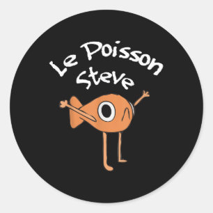 Funny Fish Le Poisson Steve Funny Meme Outfit Classic Round Sticker
