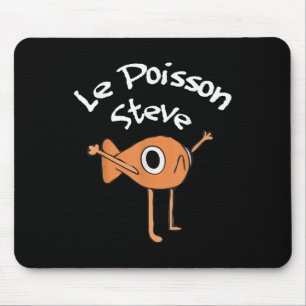 Funny Fish Le Poisson Steve Funny Meme Outfit Mouse Pad