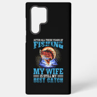 Funny fisher husband quote My Wife Is Best Catch