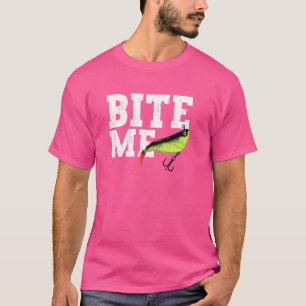 Funny Fisherman Bite Me Fishing Lure Sport Fish T-Shirt