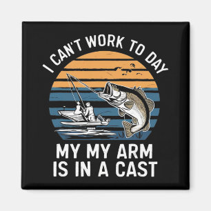 Funny Fisherman I Can Work Today Magnet