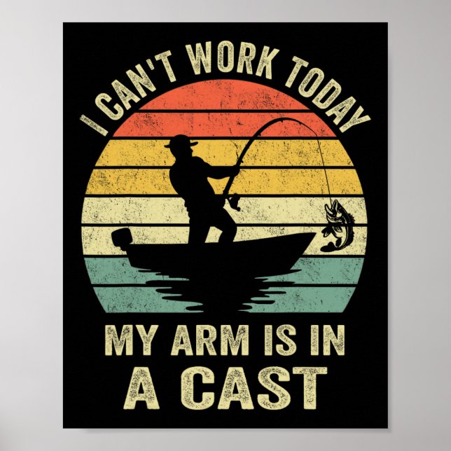 Funny Fisherman I Can Work Today  Poster (Front)