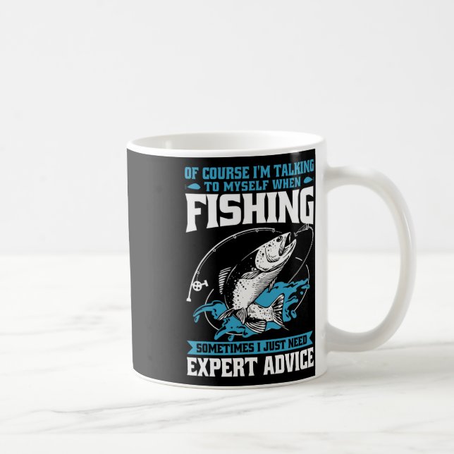 Funny Fisherman Of Course I'm Talking To Myself Wh Coffee Mug (Right)