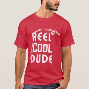 Funny Fisherman Reel Cool Dude  T-Shirt