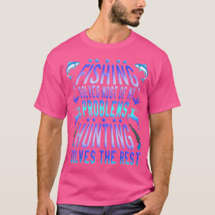 Funny Fishing And Hunting Humour Hunter Cool T-Shirt