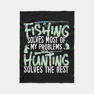Funny Fishing And Hunting Shirts Fishing Solves My Fleece Blanket