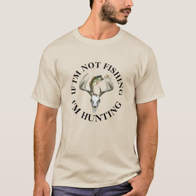 Funny Fishing and Hunting T-Shirt (Front)