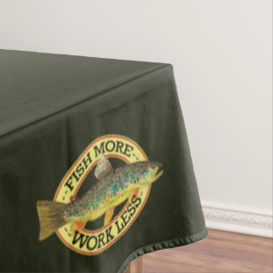 Funny Fishing - FISH MORE - WORK LESS Tablecloth