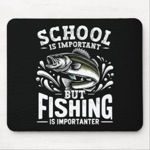 Funny Fishing Fisherman School Is Important But Fi Mouse Pad