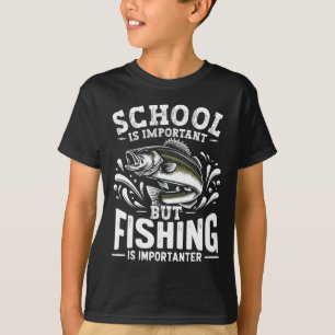 Funny Fishing Fisherman School Is Important But Fi T-Shirt