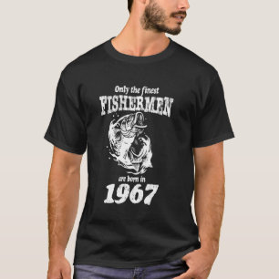 Funny Fishing Fishermen Are Born In 1967 Dad 58th T-Shirt