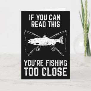 Funny Fishing Fishing Too Close Father's Day Card