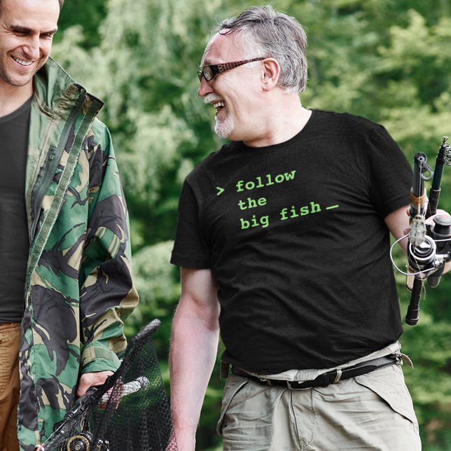 Funny Fishing Follow the Big Fish Fisherman T-Shirt (Creator Uploaded)