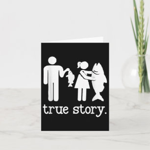 Funny Fishing For Men Women True Story Fisherman Card