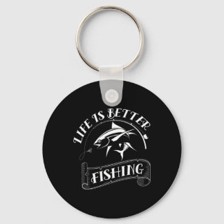 Funny Fishing Gifts Life Is Better Fishing  Key Ring