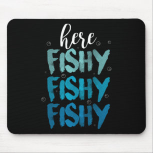 Funny Fishing Here Fishy Love Summer Lake Gift Mouse Pad