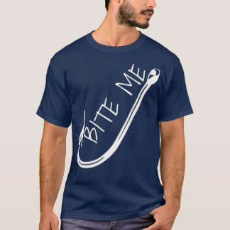 Funny Fishing Hook Bite Me Fishing Humour T-Shirt