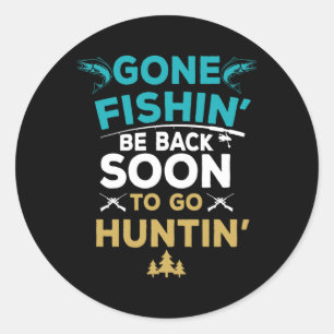 Funny Fishing Hunter Hunting Fisherman Gift  Classic Round Sticker