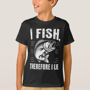 Funny Fishing I Fish Therefore I Lie  T-Shirt
