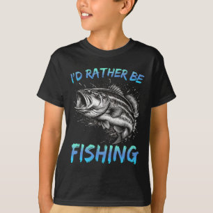 Funny Fishing I'd Rather Be Fishing B Fisherman Me T-Shirt