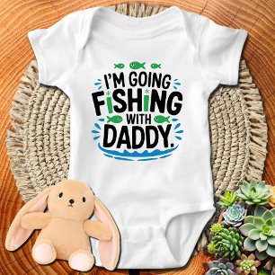 Funny Fishing I'm Going Fishing with Daddy Baby Bodysuit