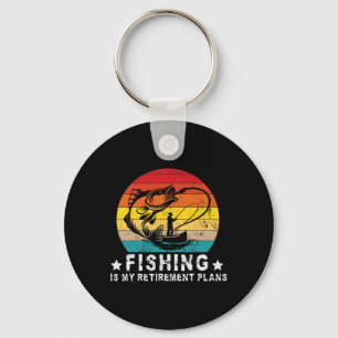 Funny Fishing Lover And Retired Fishing Is My Reti Key Ring