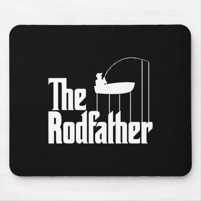 Funny Fishing Meme Of The Rodfather Fishing Rod  Mouse Pad (Front)