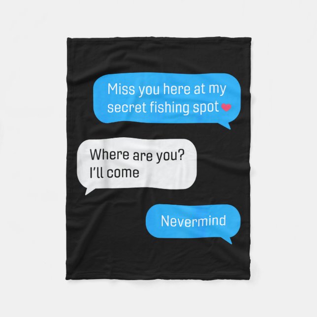 Funny Fishing Message Humor Fisher Gift Dad Father Fleece Blanket (Front)