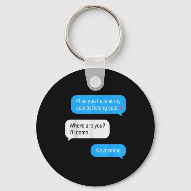 Funny Fishing Message Humor Fisher Gift Dad Father Key Ring (Front)