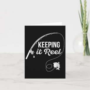 Funny Fishing Pole Keeping It Reel Joke Gift 1 Card