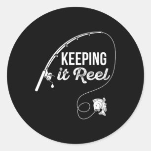 Funny Fishing Pole Keeping It Reel Joke Gift 1  Classic Round Sticker
