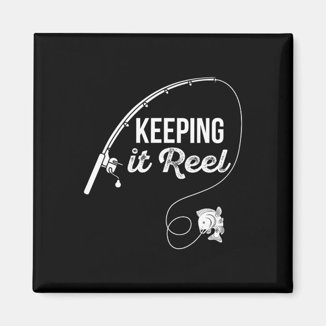 Funny Fishing Pole Keeping It Reel Joke Gift 1  Magnet (Front)