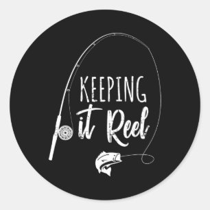 Funny Fishing Pole Keeping It Reel Joke Gift Classic Round Sticker
