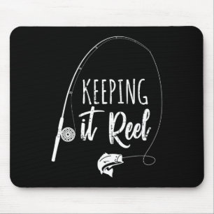 Funny Fishing Pole Keeping It Reel Joke Gift  Mouse Pad