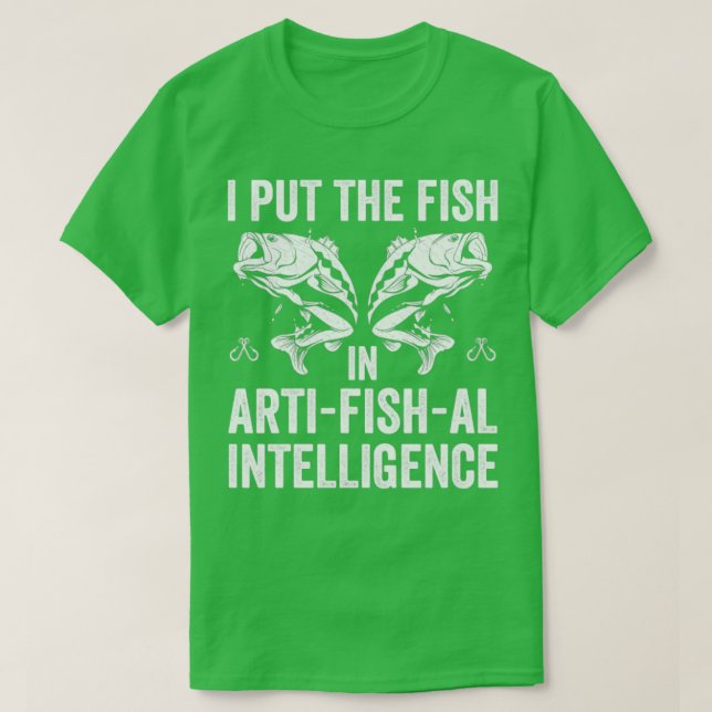 Funny Fishing Pun Fisherman Saying Fish2 T-Shirt (Design Front)