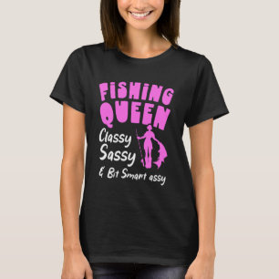 Funny Fishing Queen Lovers Design Classy Sassy Lon T-Shirt